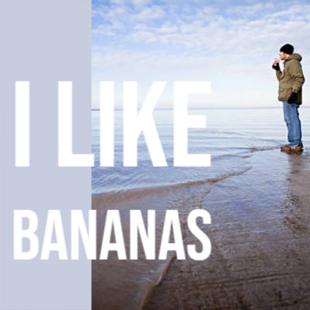 I Like Bananas