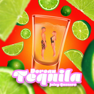 ดาวน์โหลดและฟังเพลง TEQUILA พร้อมเนื้อเพลงจาก DOREAN