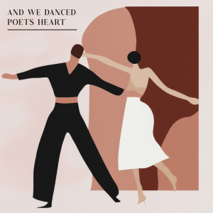 Poets Heart的專輯And We Danced