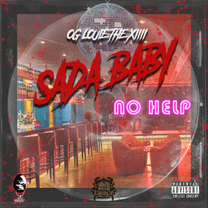 OG Louie The XIII的專輯No Help (feat. Sada Baby)