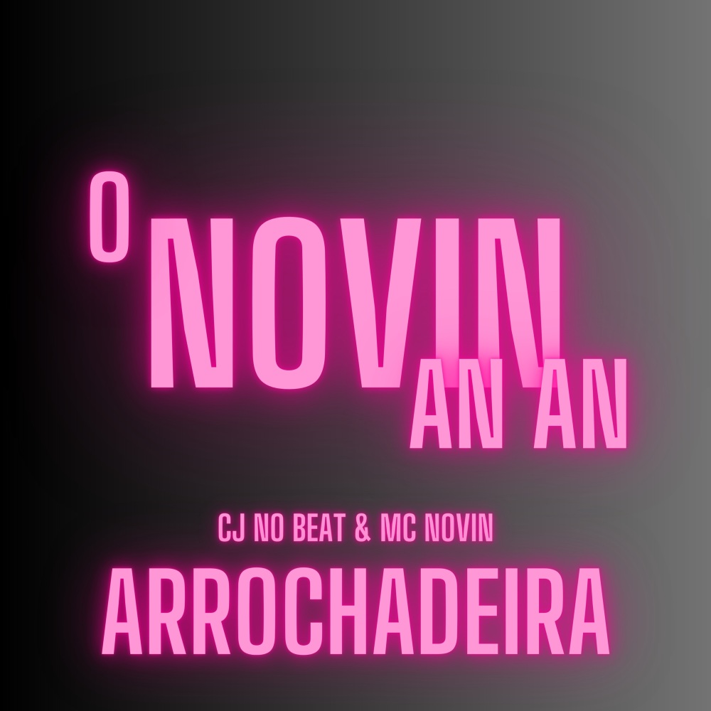 O Novin An An Arrochadeira (Explicit)