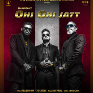Listen to Ohi Ohi Jatt song with lyrics from Aman Ghuman