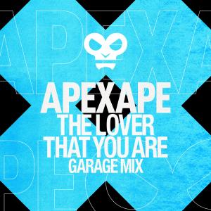 ดาวน์โหลดและฟังเพลง The Lover That You Are (Garage Mix) พร้อมเนื้อเพลงจาก ApexApe