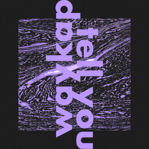 Album Tell You oleh waykap