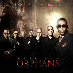 อัลบัม Meet The Orphans ศิลปิน Don Omar