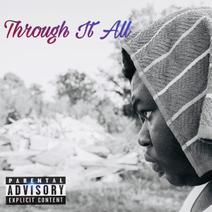 收听Steelo Bang的Through It All (Explicit)歌词歌曲
