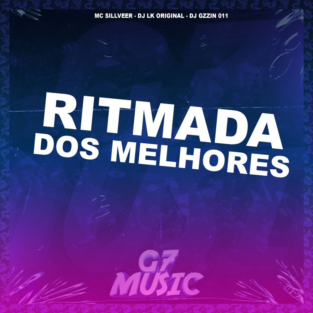 Ritmada dos MelhoresS (feat. MC SILLVEER) (Explicit)