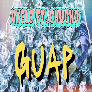 Listen to Guap (Explicit) song with lyrics from AYELC