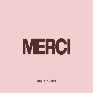 Album Merci from Ben Maurin