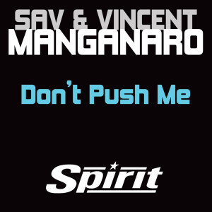 收聽Saverio的Don't Push Me (Original Mix)歌詞歌曲