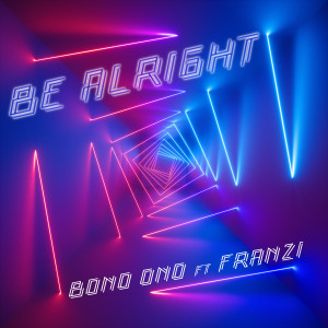 Bono Ono的專輯Be Alright