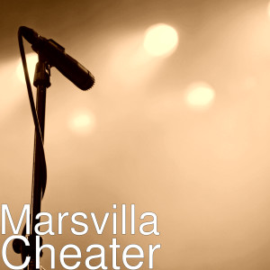 收聽Marsvilla的Cheater歌詞歌曲