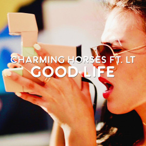 ดาวน์โหลดและฟังเพลง Good Life พร้อมเนื้อเพลงจาก Charming Horses