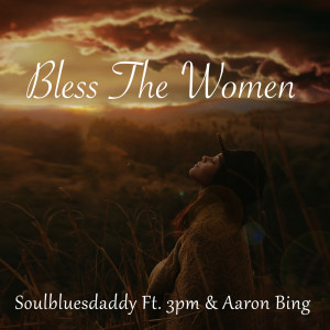 Album Bless the Women oleh Aaron Bing