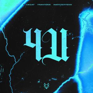 ดาวน์โหลดและฟังเพลง 4U (HardTekk) พร้อมเนื้อเพลงจาก TEKKCAT