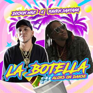 Album La Botella (Alors on Danse) oleh Dixson Waz