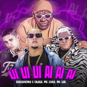 ดาวน์โหลดและฟังเพลง Ui Ui Ui Ai Ai Ai พร้อมเนื้อเพลงจาก Shevchenko e Elloco