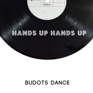 收聽Budots Dance的Hands up Hands Up歌詞歌曲