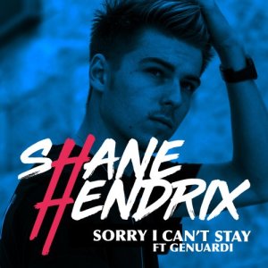 Shane Hendrix的專輯Sorry I Can't Stay (feat. Genuardi)