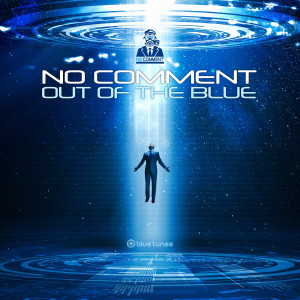 Listen to Out of the Blue song with lyrics from No Comment
