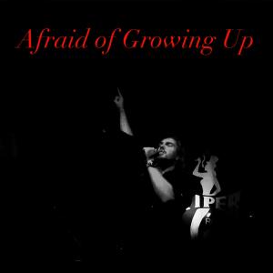 ดาวน์โหลดและฟังเพลง Afraid of Growing Up (Explicit) พร้อมเนื้อเพลงจาก Reed Harper