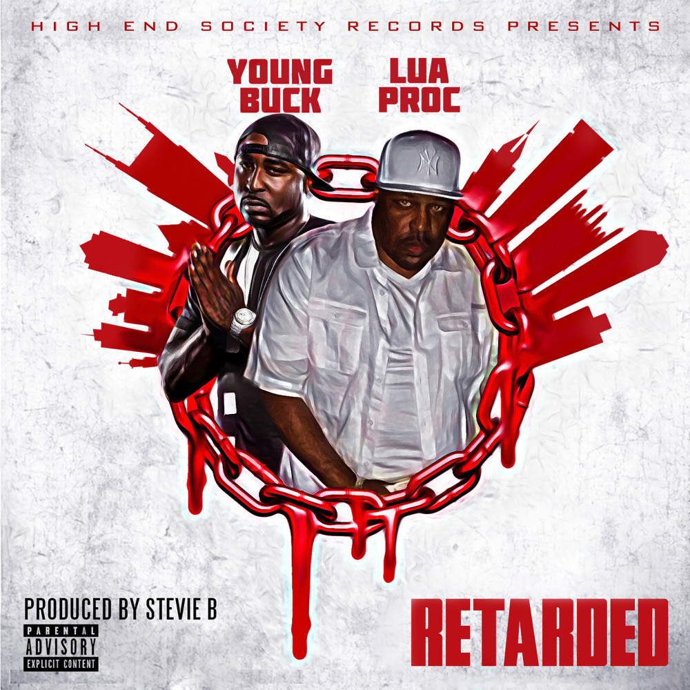 Retarded (feat. Young Buck) (Explicit)