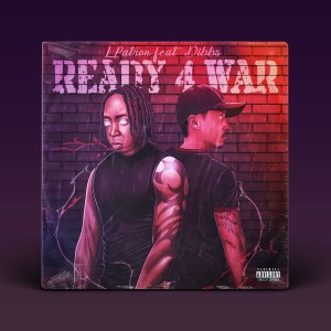 收聽L Patron的Ready 4 WAR (feat. Dibbs)歌詞歌曲