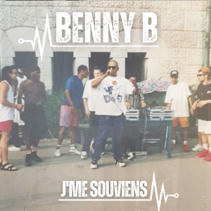 Listen to J'ME SOUVIENS (Explicit) song with lyrics from Benny B