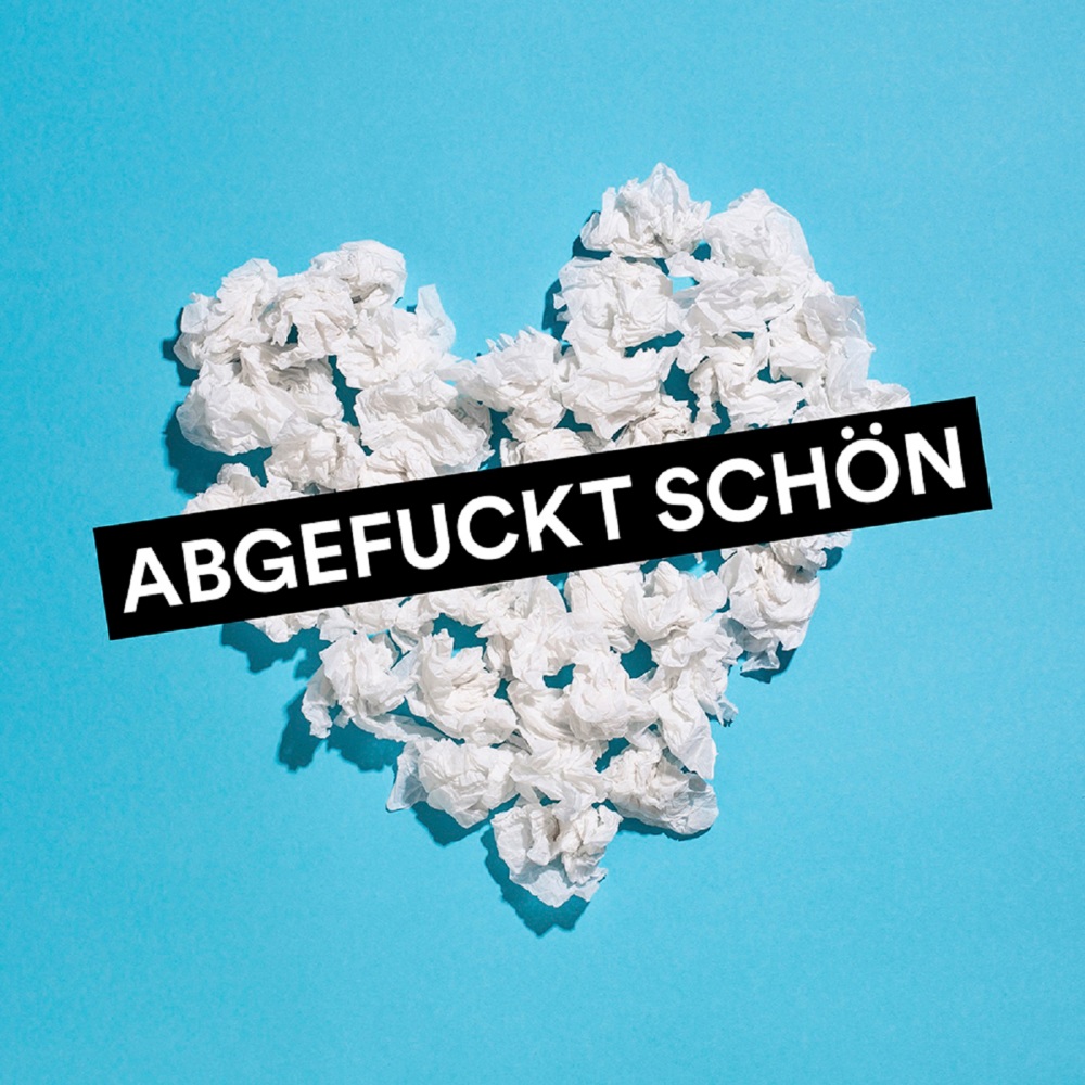 Abgefuckt schön