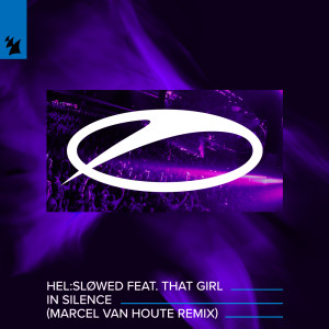 Hel:Sløwed的专辑In Silence (Marcel van Houte Remix)