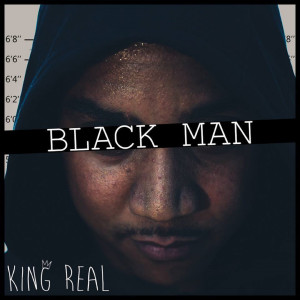 Listen to Black Man (feat. Jessica Jolia) song with lyrics from King Real