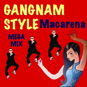 Album Gangnam Style Macarena Mega Mix oleh Psy-Co-Billy