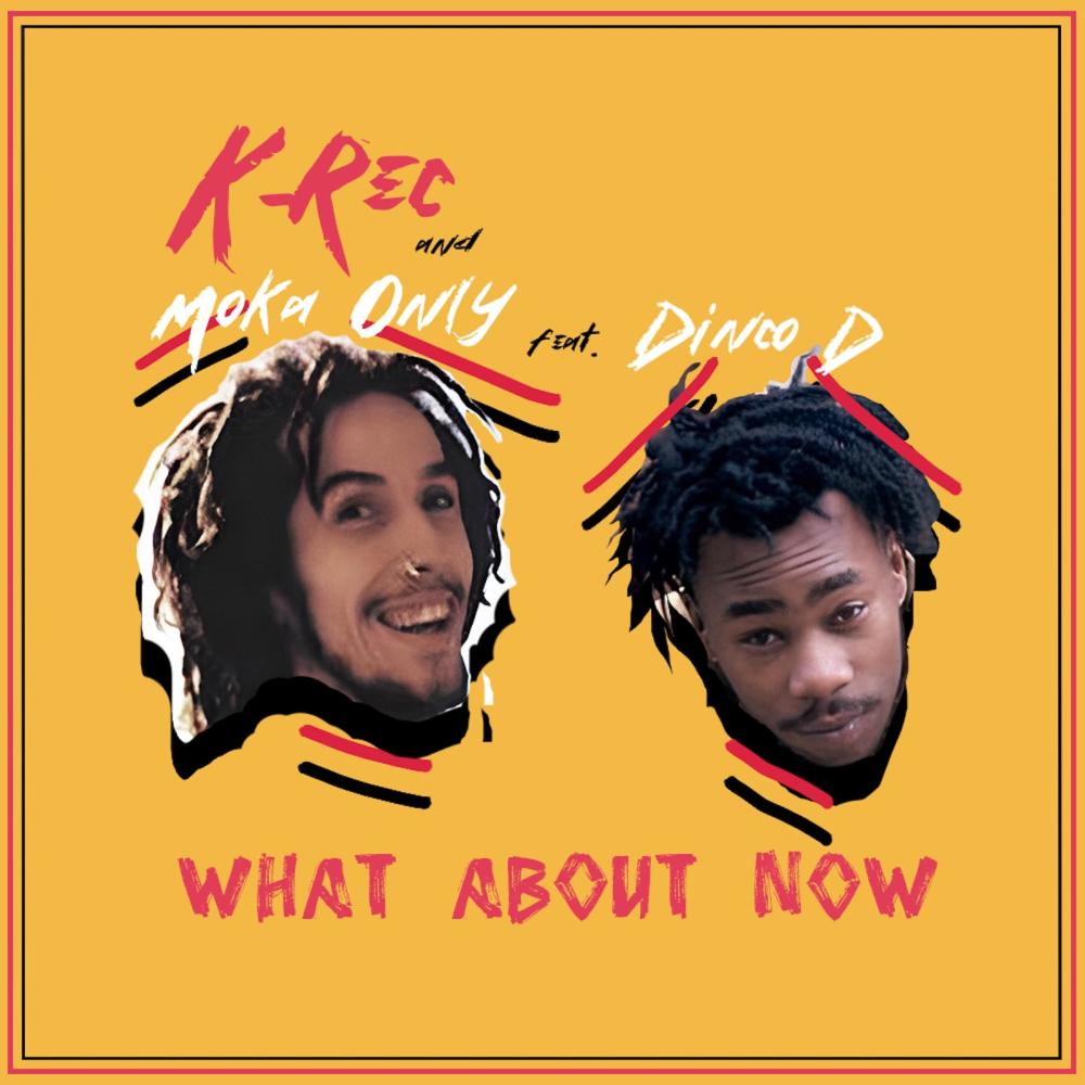 What About Now (feat. Moka Only & Dinco D) (Explicit)