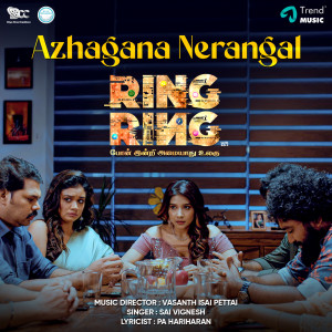 Album Azhagana Nerangal (From "Ring Ring") oleh Vasanth Isaipettai