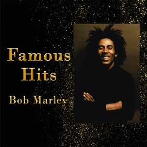 Bob Marley & The Wailers的專輯Famous Hits