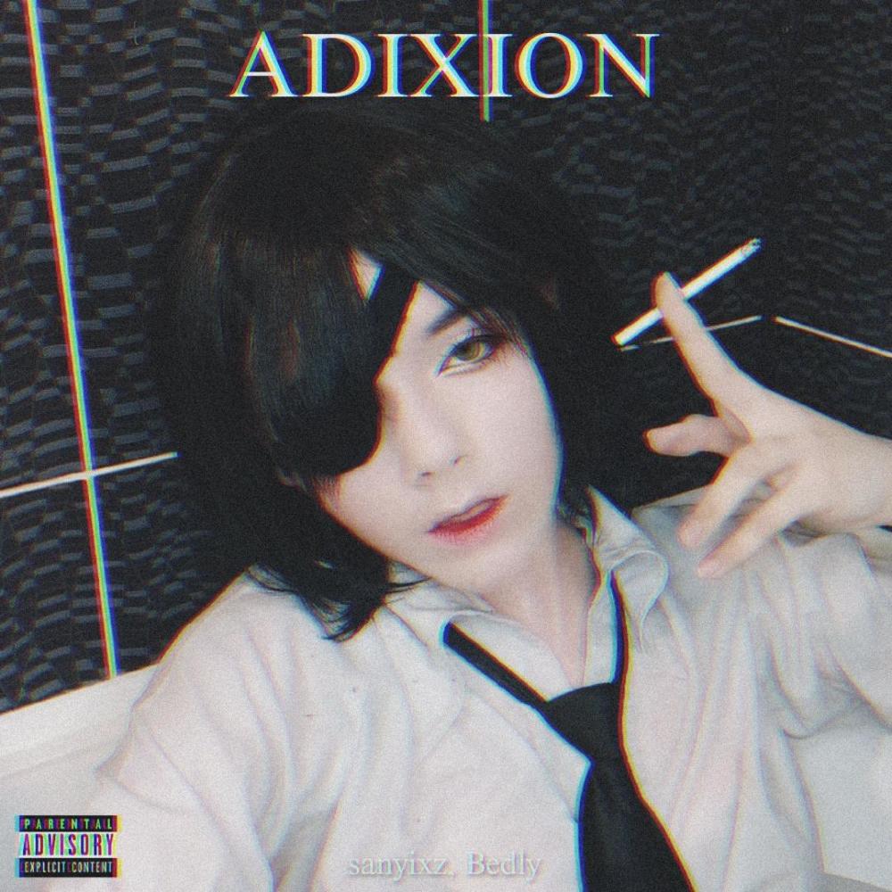ADIXION (feat. Bedly) (Explicit)