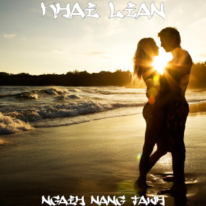 Listen to Ngaih Nang Tawh (Explicit) song with lyrics from Khai Lian