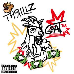 收听Thrillz的Goat (Explicit)歌词歌曲