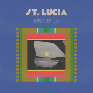 Album St. Lucia: Early Demos from St. Lucia