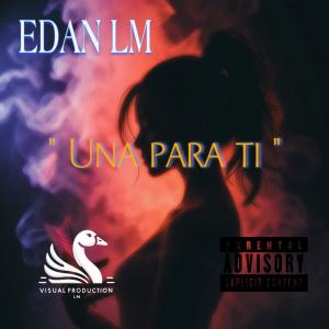 Edan LM的專輯Una para ti (Explicit)
