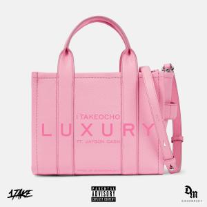 1takeocho的專輯Luxury (feat. Jayson Cash & DUNGEONMUSIC) [Explicit]