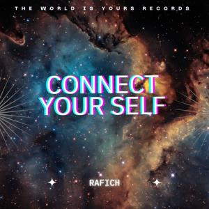 Connect Your Self dari RAFICH
