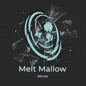 Listen to Mirror (Instrumental) song with lyrics from Melt Mallow