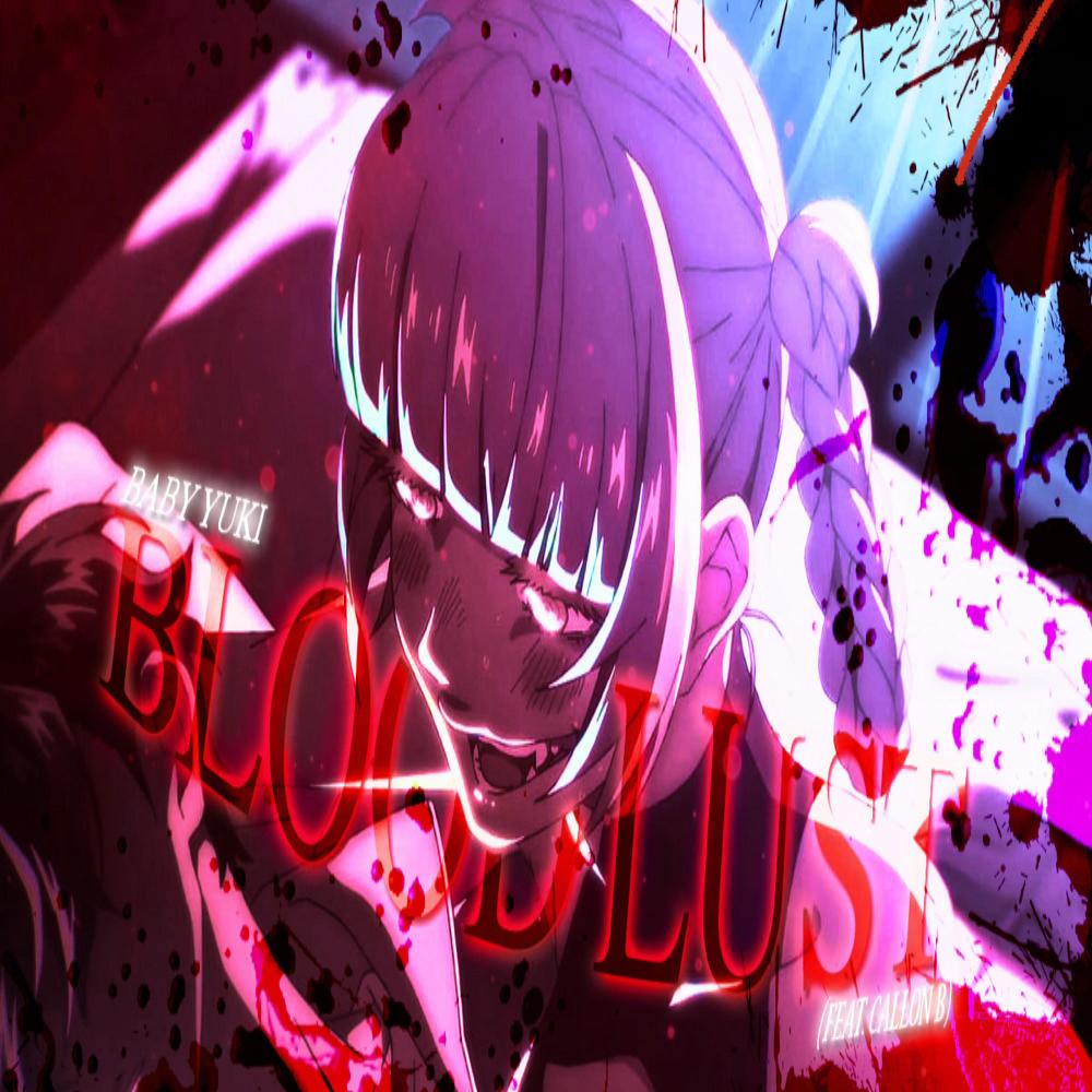 BloodLust (feat. Callon B) (Explicit)
