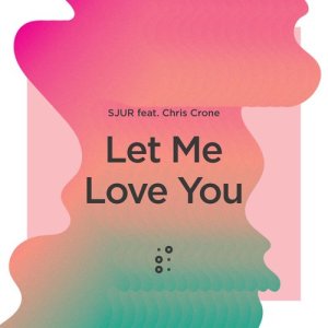 收聽SJUR的Let Me Love You歌詞歌曲