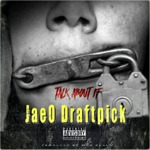 Listen to Talk About It (Explicit) song with lyrics from Jaeo Draftpick