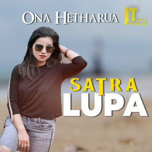 收聽Ona Hetharua的Sa Tra Lupa歌詞歌曲