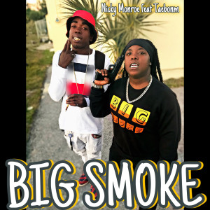 Big Smoke (Explicit) dari Nicky Monroe