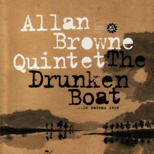 Allan Browne Quintet的專輯The Drunken Boat