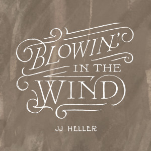 Download Blowin In The Wind Mp3 Song Lyrics Blowin In The Wind Online By Jj Heller Joox